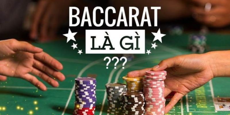 Giới thiệu vài nét về Baccarat game dành cho bạn